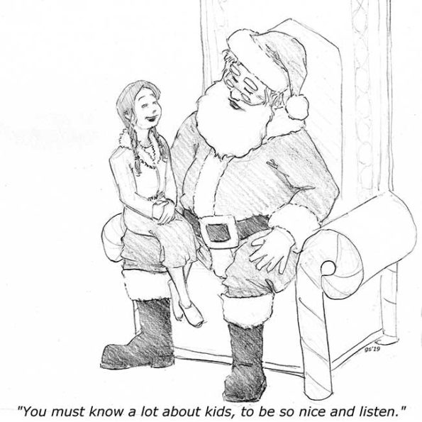 Santa with a girl on his lap saying: You must know a lot about kids to be so nice and listen