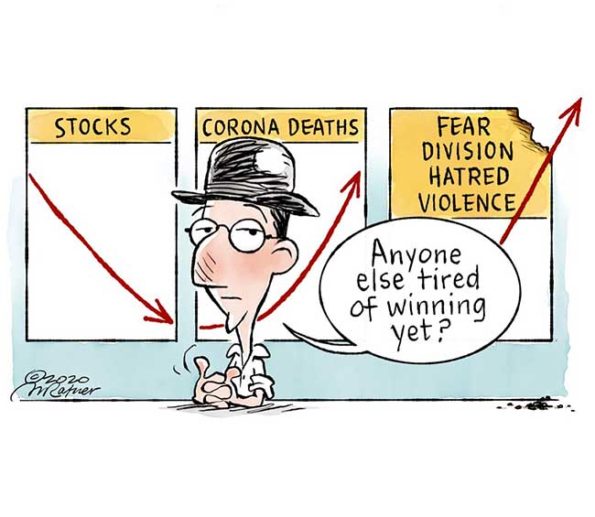 a guy showing crash of stocks and uptake of virus cases and saying: Are you tired of winning yet?