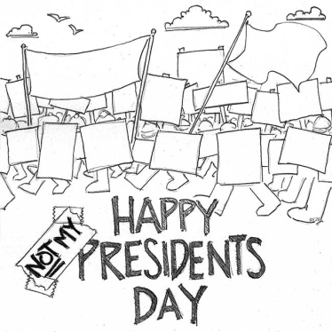 Happy "Not MY" Presidents Day